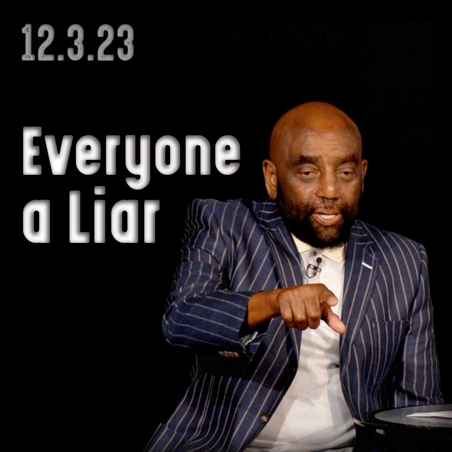 What distinguishes you from other people? Church 12/3/23 – Everyone is a liar