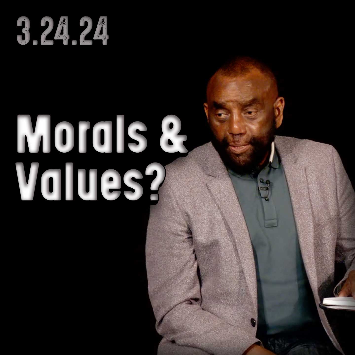 Do you have morals and values? Church 3/24/24