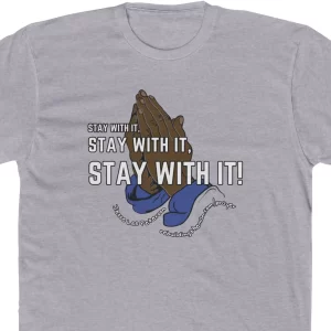 'Stay With It' Praying Hands tee