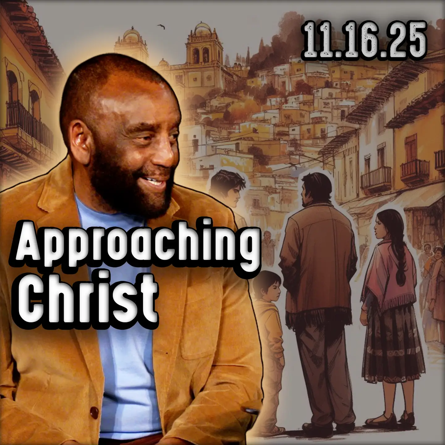 How Do You Know When You're Approaching Christ? | Church 11/16/25